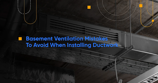 Basement ventilation system ductwork installation design.