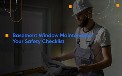 Basement Window Maintenance: Your Safety Checklist